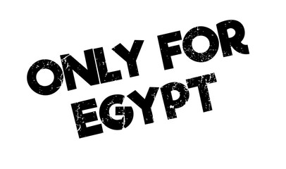 Only For Egypt rubber stamp. Grunge design with dust scratches. Effects can be easily removed for a clean, crisp look. Color is easily changed.