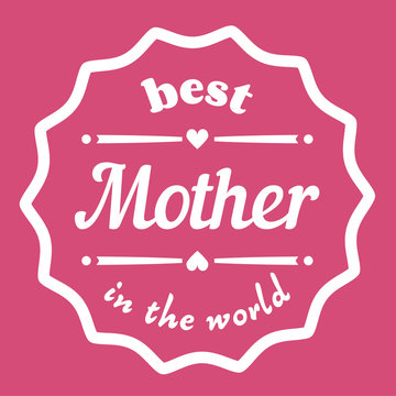 Happy Mothers Day typographical vector illustration. The best mother in the world gift card. Isolated on pink.