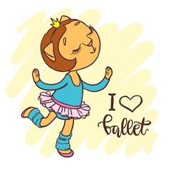 Little cute ballerina in ballet tutu. Inscription: i love ballet.