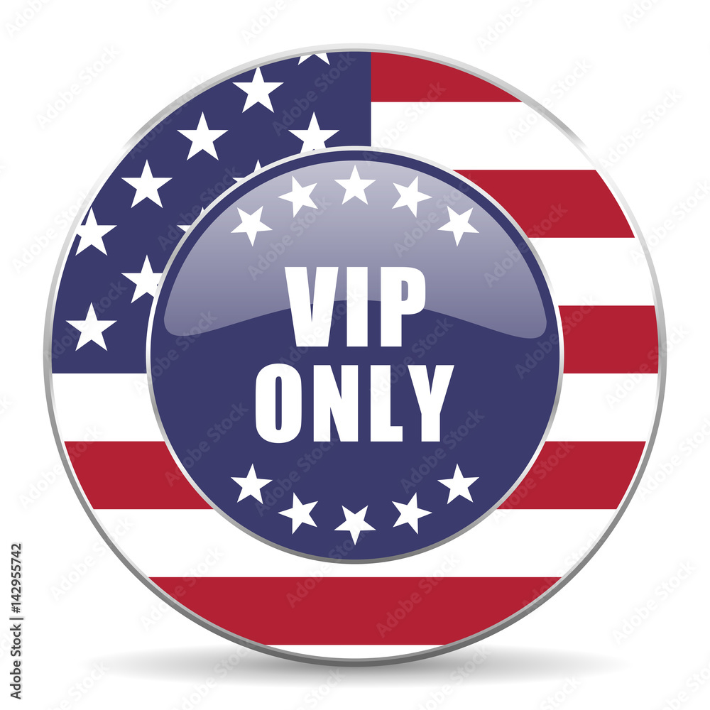 Aufkleber Vip only usa design web american round internet icon with shadow on white background.