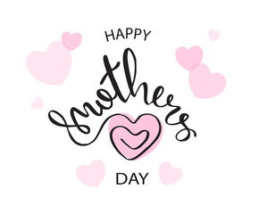 Happy Mothers Day vector hand written poster. Modern calligraphy design.