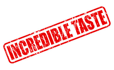 INCREDIBLE TASTE red stamp text