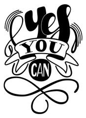Inscription - yes you can. Lettering design. Handwritten typography. Vector