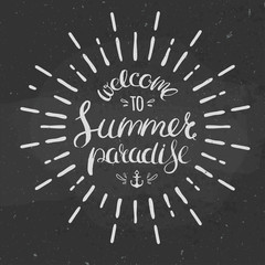 Fototapeta na wymiar welcome to summer paradise lettering on a chalkboard, vector illustration for summer season