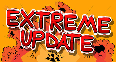 Extreme Update - Comic book style word on abstract background.