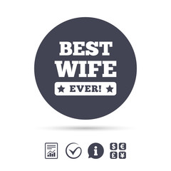 Best wife ever sign icon. Award symbol.