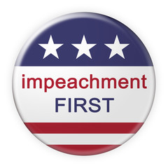 USA Politics Badge: Impeachment First Button With US Flag, 3d illustration on white background