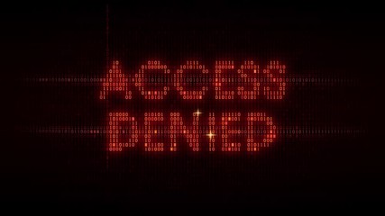 The words "access denied" consisting of binary code, the result of the operation access control system