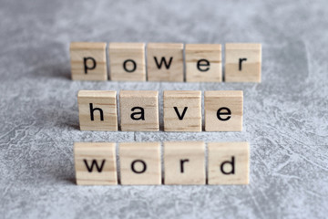 Word have power word written on wood cube