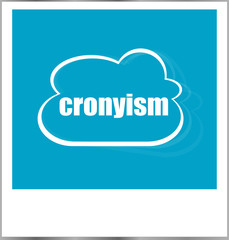 cronyism word business concept, photo frame isolated on white