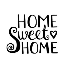 Home Sweet Home lettering. Vector hand drawn lettering for your design. Inspirational quote. Vector illustration. Typographic poster design. Isolated.