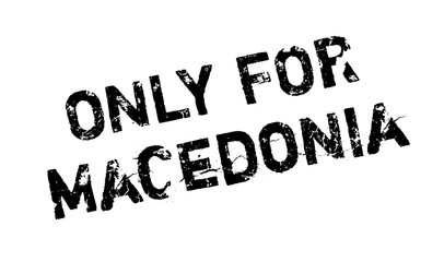 Only For Macedonia rubber stamp. Grunge design with dust scratches. Effects can be easily removed for a clean, crisp look. Color is easily changed.