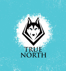 True North Active Lifestyle Outdoor Club. Husky Dog Face Illustration Strong Sign Concept On Rough Background.