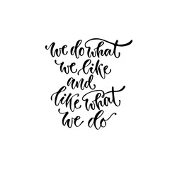 Modern vector lettering. Inspirational hand lettered quote for wall poster. Printable phrase