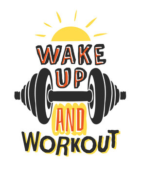 Text template for design Wake up and workout, Sport Motivation Quote, Positive typography