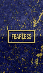 Fearless motivational quote on modern marble texture. - 143482526
