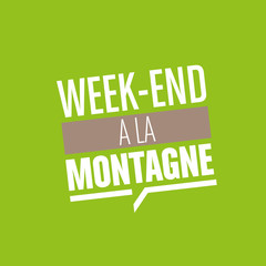 week-end à la montagne