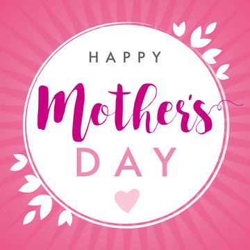 Happy Mothers Day calligraphy pink banner. Vector festive holiday Illustration with lettering Happy Mother`s Day and pink heart