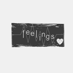 Vector illustration with phrase "Feelings". May be used for postcard, flyer, banner, t-shirt, clothing, poster, print and other uses.