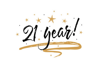21 year card. Beautiful banner greeting scratched calligraphy text word gold stars. Hand drawn invitation T-shirt print design. Handwritten modern brush lettering white background isolated vector