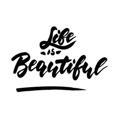 Life is beautiful - inspirational romantic quote