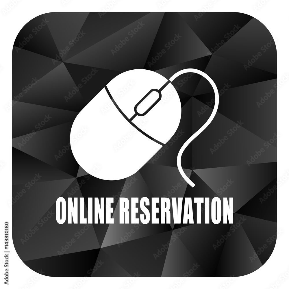 Poster online reservation black color web modern brillant design square internet icon on white background.