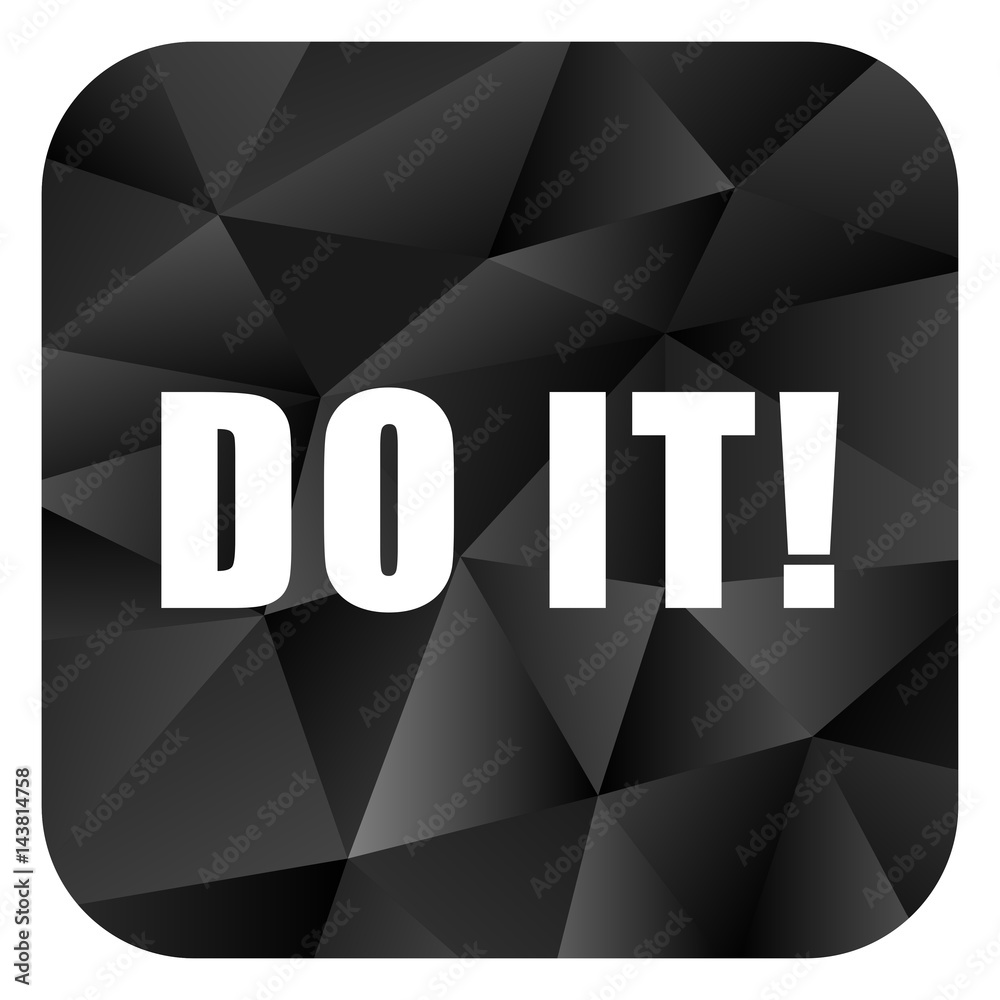 Aufkleber Do it black color web modern brillant design square internet icon on white background.