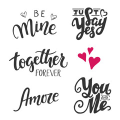 Set of five vector hand drawn lettering phrases: be mine, just say yes, together forever, amore, you and me. Love & wedding cards.