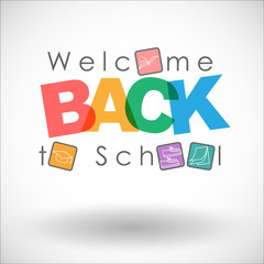 Abstract of Welcome Back to School Vector Background Design. Back to School in The Typographic Text with Knowledge Icon and Stationary Icon for Educational Learning. Vector and Illustration, EPS 10.