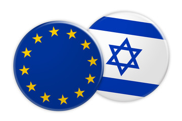 News Concept: EU Flag Button On Israel Flag Button, 3d illustration on white background