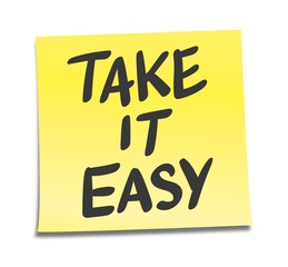 Klebezettel, Erinnerungszettel, Notiz / Take It Easy