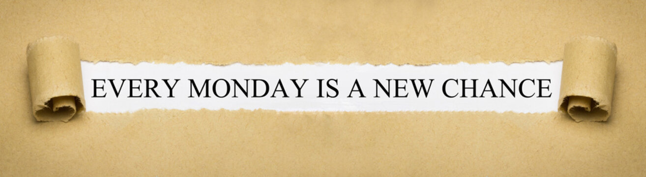 Every Monday is a new Chance