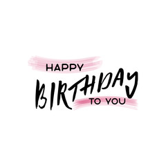 lettering and calligraphy modern - Happy Birthday to you. Sticker, stamp, logo - hand made