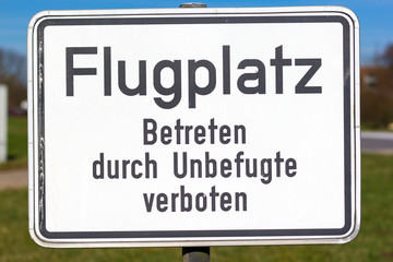 german air field sign, entered by unauthorized people forbidden