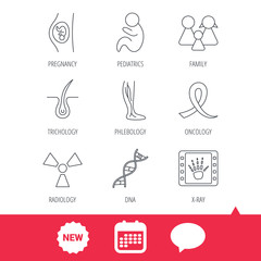 Pregnancy, pediatrics and family icons. Trichology, vein varicose and oncology awareness ribbon linear signs. Radiology, DNA icons. New tag, speech bubble and calendar web icons. Vector