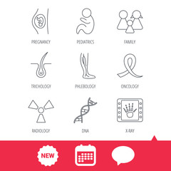 Fototapeta premium Pregnancy, pediatrics and family icons. Trichology, vein varicose and oncology awareness ribbon linear signs. Radiology, DNA icons. New tag, speech bubble and calendar web icons. Vector