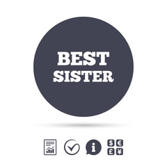 Best sister sign icon. Award symbol.