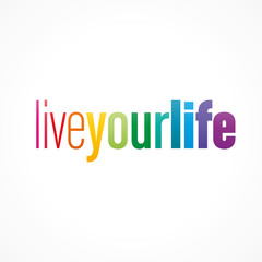 Fototapeta premium live your life