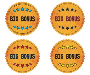 BIG BONUS text, on round wavy border vintage, stamp badge.