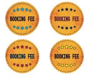 BOOKING FEE text, on round wavy border vintage, stamp badge.