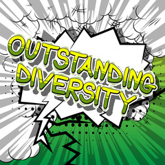 Outstanding Diversity - Comic book style word on abstract background.