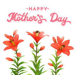 Floral greeting card for Mothers Day with glitter texture text. Three realistic red lilies with water drops isolated on white background. Spring vector illustration.