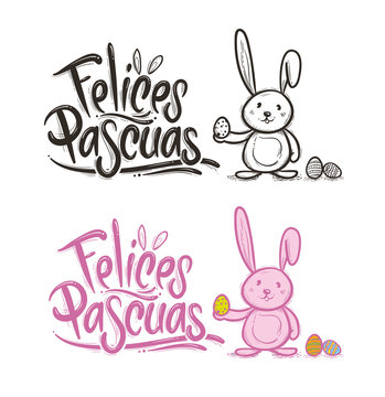 Felices Pascuas: Happy Easter in spanish lettering. Easter eggs and bunny.