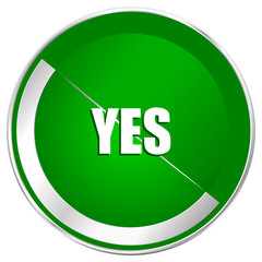 Yes silver metallic border green web icon for mobile apps and internet.