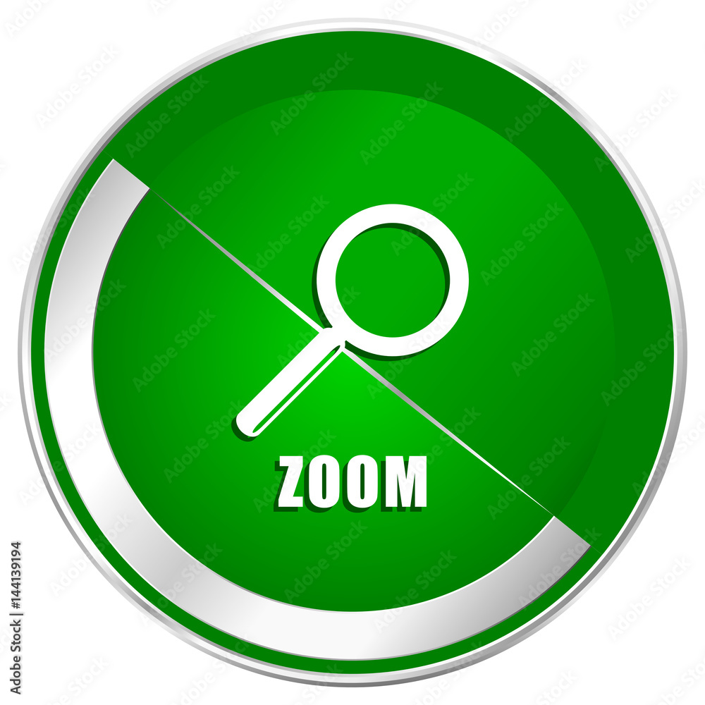 Poster zoom silver metallic border green web icon for mobile apps and internet.