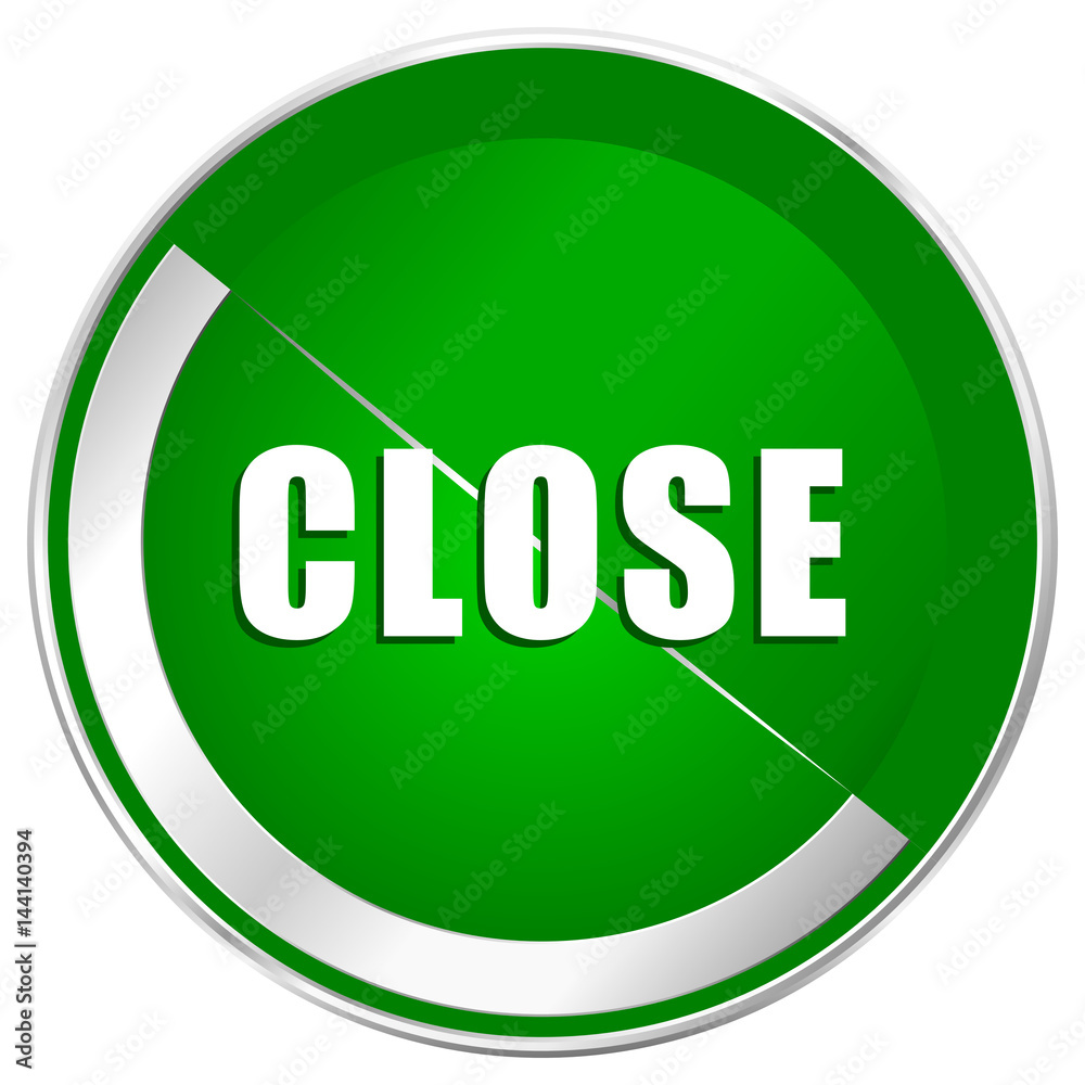 Poster close silver metallic border green web icon for mobile apps and internet.