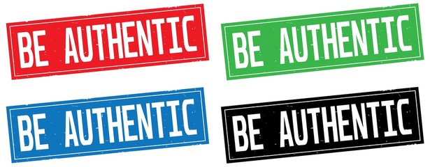 BE AUTHENTIC text, on rectangle stamp sign.