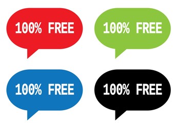 100 PERCENT  FREE text, on rectangle speech bubble sign.