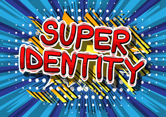 Super Identity - Comic book style word on abstract background.