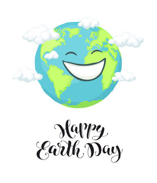 Happy earth day poster with planet and text. Smiling cartoon Earth isolated on white background.